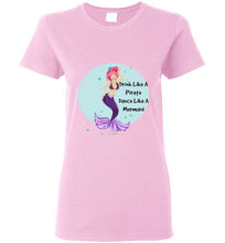 Drink Like a Pirate Party Like a Mermaid Women's T-Shirt